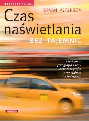 Czas naświetlania bez tajemnic Peterson Bryan