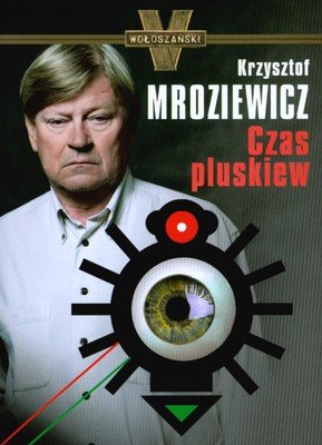 Czas pluskiew Mroziewicz Krzysztof