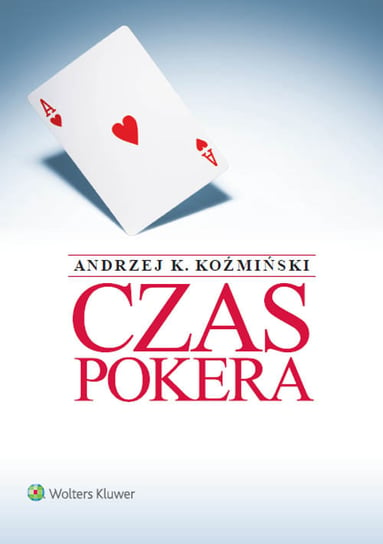 Czas pokera Koźmiński Andrzej K.