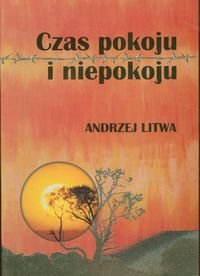 Czas pokoju i niepokoju Litwa Andrzej