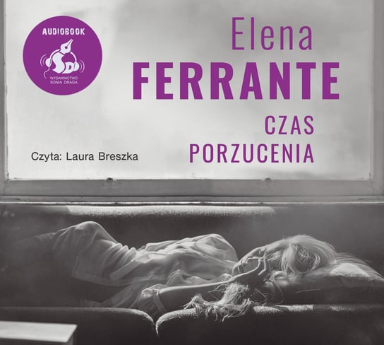 Czas porzucenia Ferrante Elena
