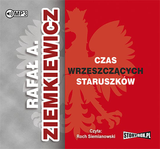 Czas wrzeszczących staruszków Ziemkiewicz Rafał A.