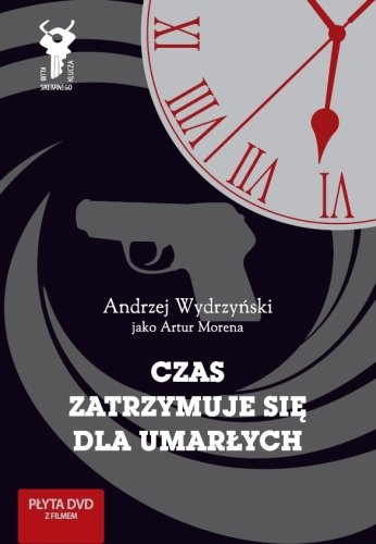 Czas zatrzymuje się dla umarłych Wydrzyński Andrzej