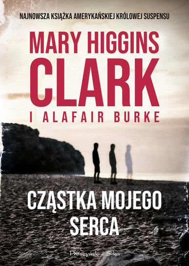 Cząstka mojego serca Burke Alafair S., Higgins Clark Mary