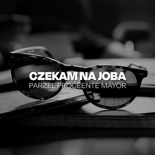 Czekam na Joba Parzel, Proceente, Mayor