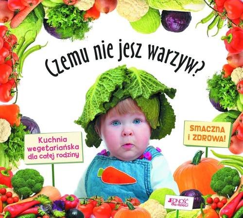 Czemu nie jesz warzyw? Raible Wolfgang