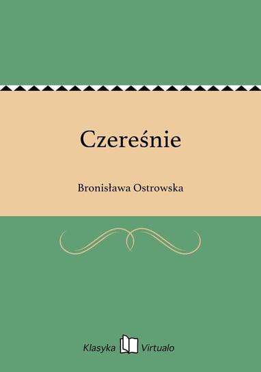Czereśnie Ostrowska Bronisława