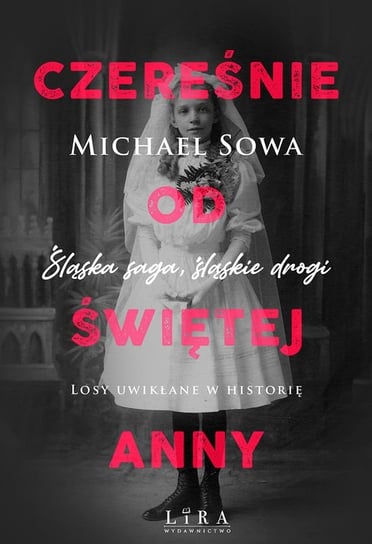 Czereśnie od Świętej Anny Sowa Michael