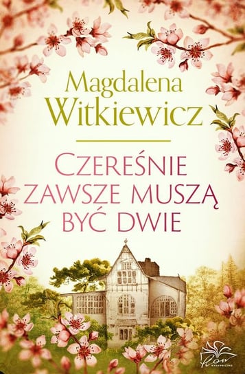 Czereśnie zawsze muszą być dwie Witkiewicz Magdalena