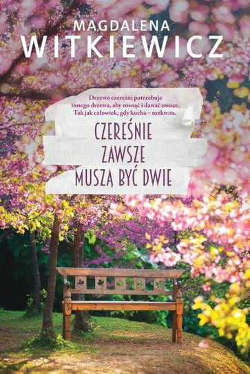 Czereśnie zawsze muszą być dwie Witkiewicz Magdalena