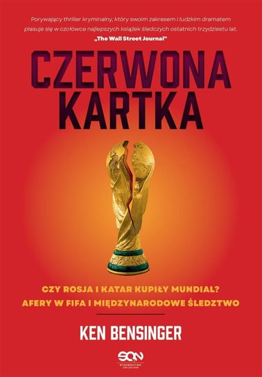 Czerwona kartka. Kupione Mundiale w Rosji i Katarze, afery w FIFA, międzynarodowe śledztwo Ken Bensinger