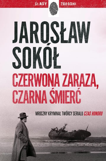 Czerwona zaraza, czarna śmierć Sokół Jarosław