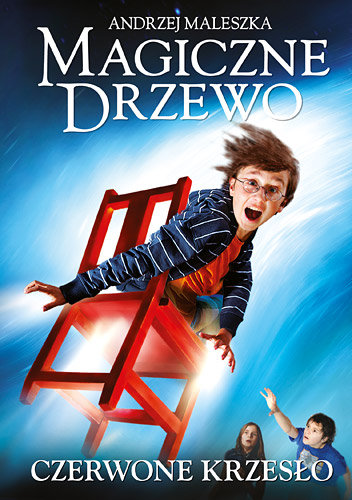Czerwone krzesło. Magiczne drzewo. Tom 1 Maleszka Andrzej