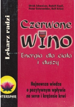 Czerwone wino Energia dla ciała i duszy W opisie