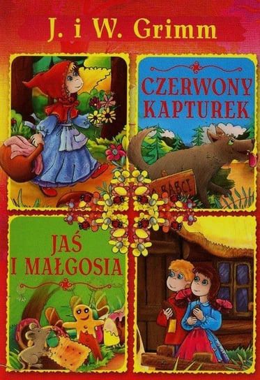 Czerwony Kapturek / Jaś i Małgosia Bracia Grimm