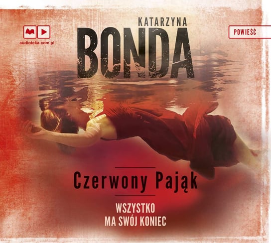 Czerwony Pająk. Cztery żywioły. Tom 4 - audiobook Bonda Katarzyna