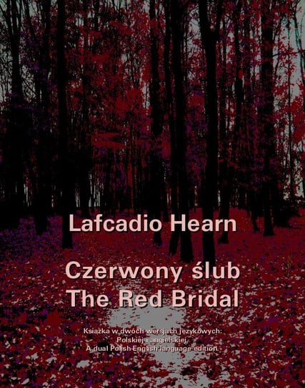 Czerwony ślub. The Red Bridal Hearn Lafcadio
