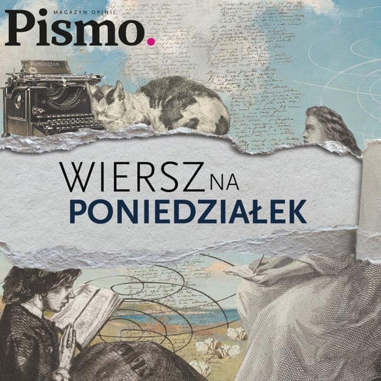 Czesław Miłosz i nadzieja przy końcu świata - Wiersz na poniedziałek - podcast Opracowanie zbiorowe