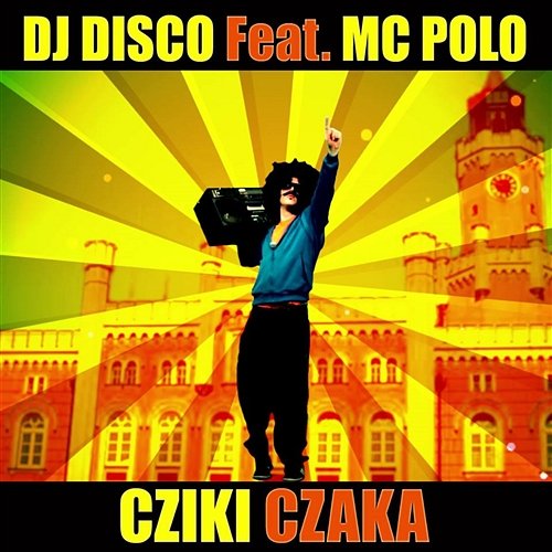 Cziki czaka DJ Disco feat. MC Polo