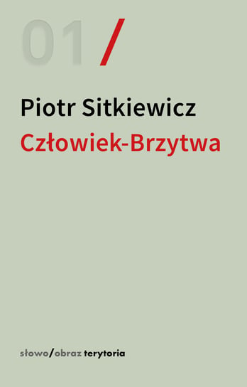 Człowiek-Brzytwa. Cztery szkice o felietonach Antoniego Słonimskiego Sitkiewicz Piotr