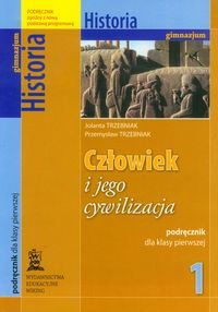 Człowiek i jego cywilizacja 1. Historia. Podręcznik Trzebniak Jolanta, Trzebniak Przemysław