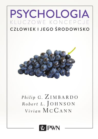 Człowiek i jego środowisko. Psychologia. Kluczowe koncepcje. Tom 5 - ebook epub Zimbardo Philip G., Johnson Robert L., McCann Vivian