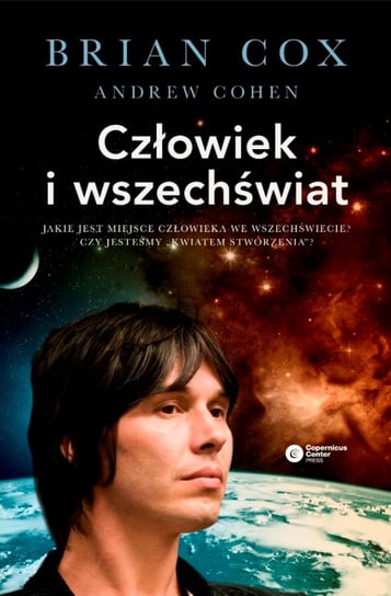 Człowiek i wszechświat Cox Brian, Cohen Andrew