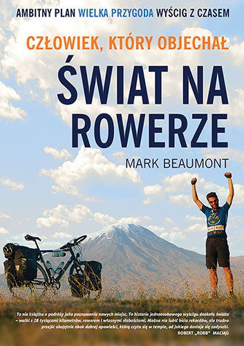 Człowiek, który objechał świat na rowerze Beaumont Mark