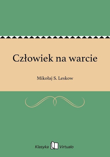 Człowiek na warcie Leskow Mikołaj S.