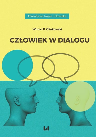 Człowiek w dialogu Glinkowski Witold P.
