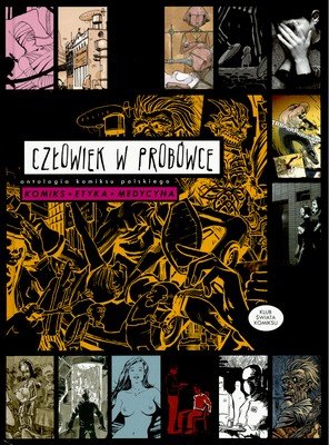 Człowiek w probówce. Antologia komiksu polskiego Opracowanie zbiorowe