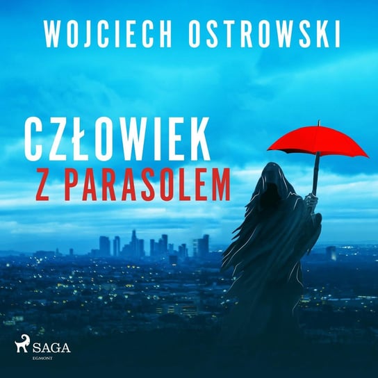 Człowiek z parasolem Wojciech Ostrowski