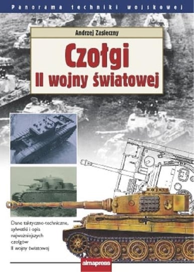 Czołgi II wojny światowej Zasieczny Andrzej