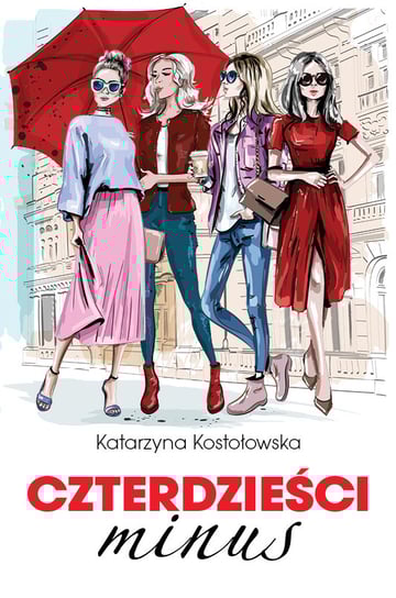 Czterdzieści minus Kostołowska Katarzyna