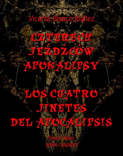 Czterech jeźdźców Apokalipsy. Los Cuatro Jinetes del Apocalipsis Ibanez Vicente Blasco