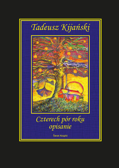 Czterech pór roku opisanie Kijański Tadeusz