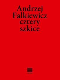 Cztery szkice Falkiewicz Andrzej