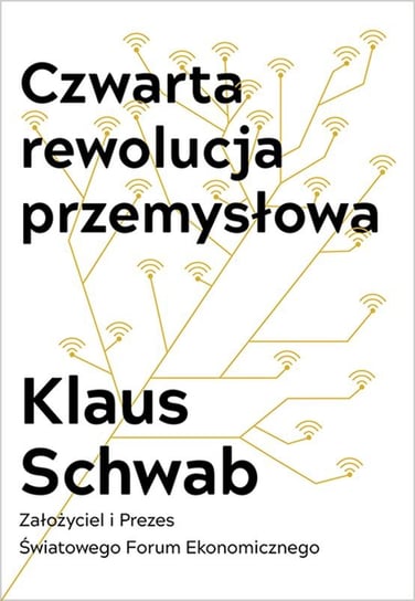 Czwarta rewolucja przemysłowa Schwab Klaus