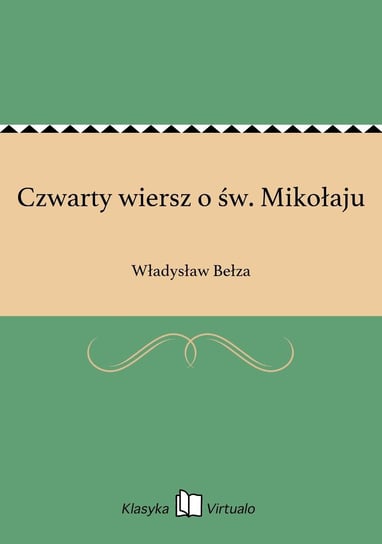 Czwarty wiersz o św. Mikołaju Bełza Władysław