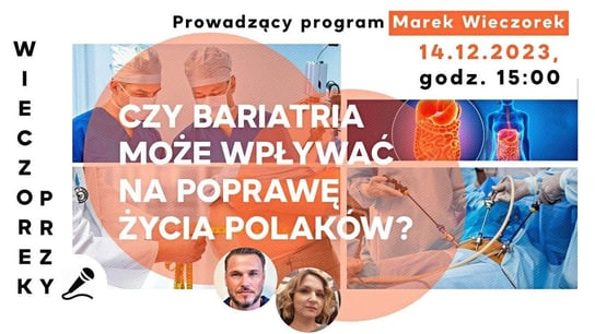 Czy bariatria może wpływać na poprawę jakości życia Polaków? | Wieczorek przy Mikrofonie - Idź Pod Prąd Nowości - podcast Opracowanie zbiorowe