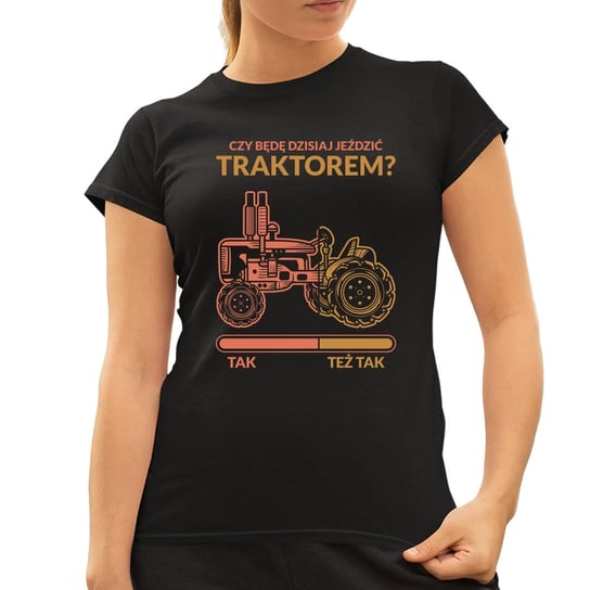 Czy będę dzisiaj jeździć traktorem? - damska koszulka na prezent Koszulkowy