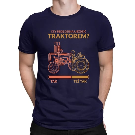Czy będę dzisiaj jeździć traktorem? - męska koszulka na prezent Granatowa Koszulkowy