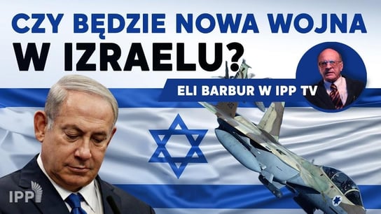 Czy będzie nowa wojna w Izraelu? | IPP TV - Idź Pod Prąd Nowości - podcast Opracowanie zbiorowe