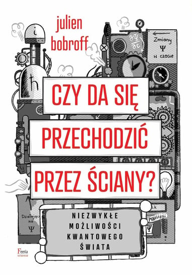 Czy da się przechodzić przez ściany? Niezwykłe możliwości kwantowego świata - ebook epub Bobroff Julien