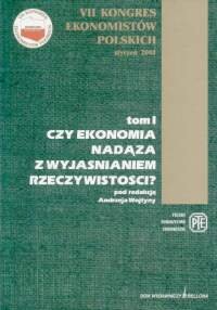 Czy Ekonomia Nadąża z Wyjaśnianiem Rzeczywistości? Opracowanie zbiorowe