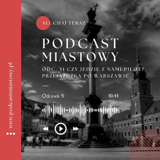 Czy jedzie z nami pilot? Przejażdżka po Warszawie - Podcast miastowy - podcast Dobiegała Artur, Kamiński Paweł