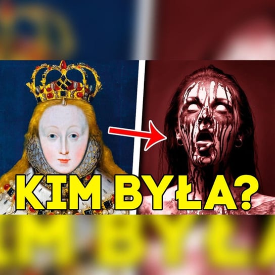 Czy Krwawa Mary naprawdę istniała? - Legendy i klechdy polskie - podcast Zakrzewski Marcin