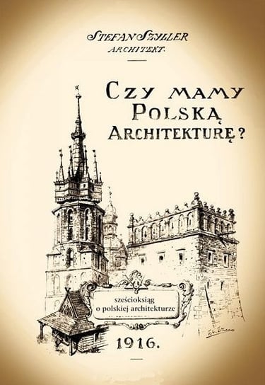 Czy mamy polską architekturę? Szyller Stefan