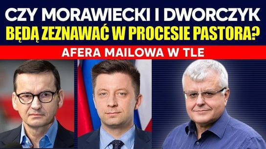 Czy Morawiecki i Dworczyk będa zeznawać w procesie pastora? | IPP TV - Idź Pod Prąd Na Żywo - podcast Opracowanie zbiorowe