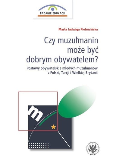 Czy muzułmanin może być dobrym obywatelem? Pietrusińska Marta Jadwiga